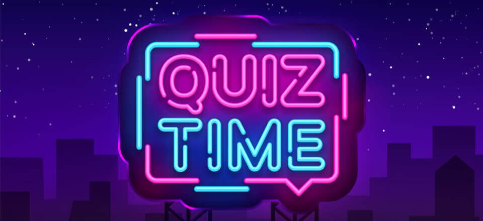 Quiz time